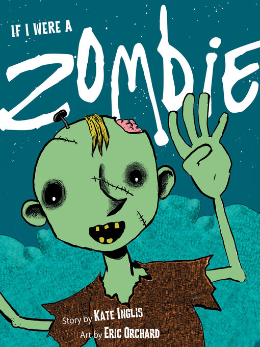 Title details for If I Were a Zombie by Kate Inglis - Available